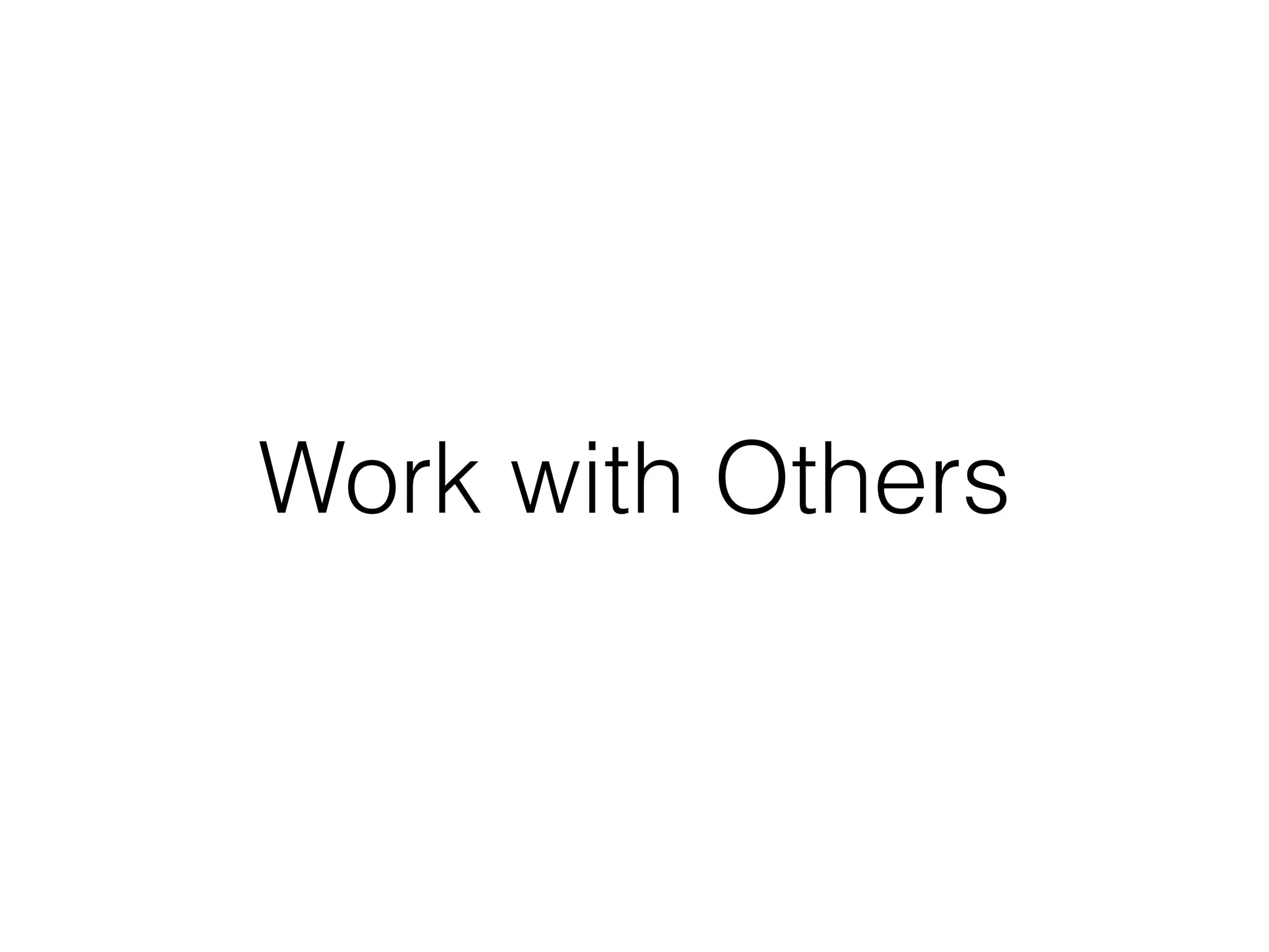 Work with Others 
 