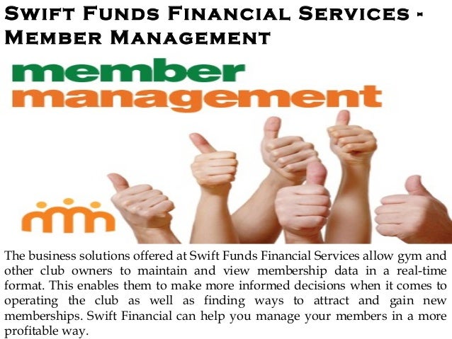 Swift funds financial services member management