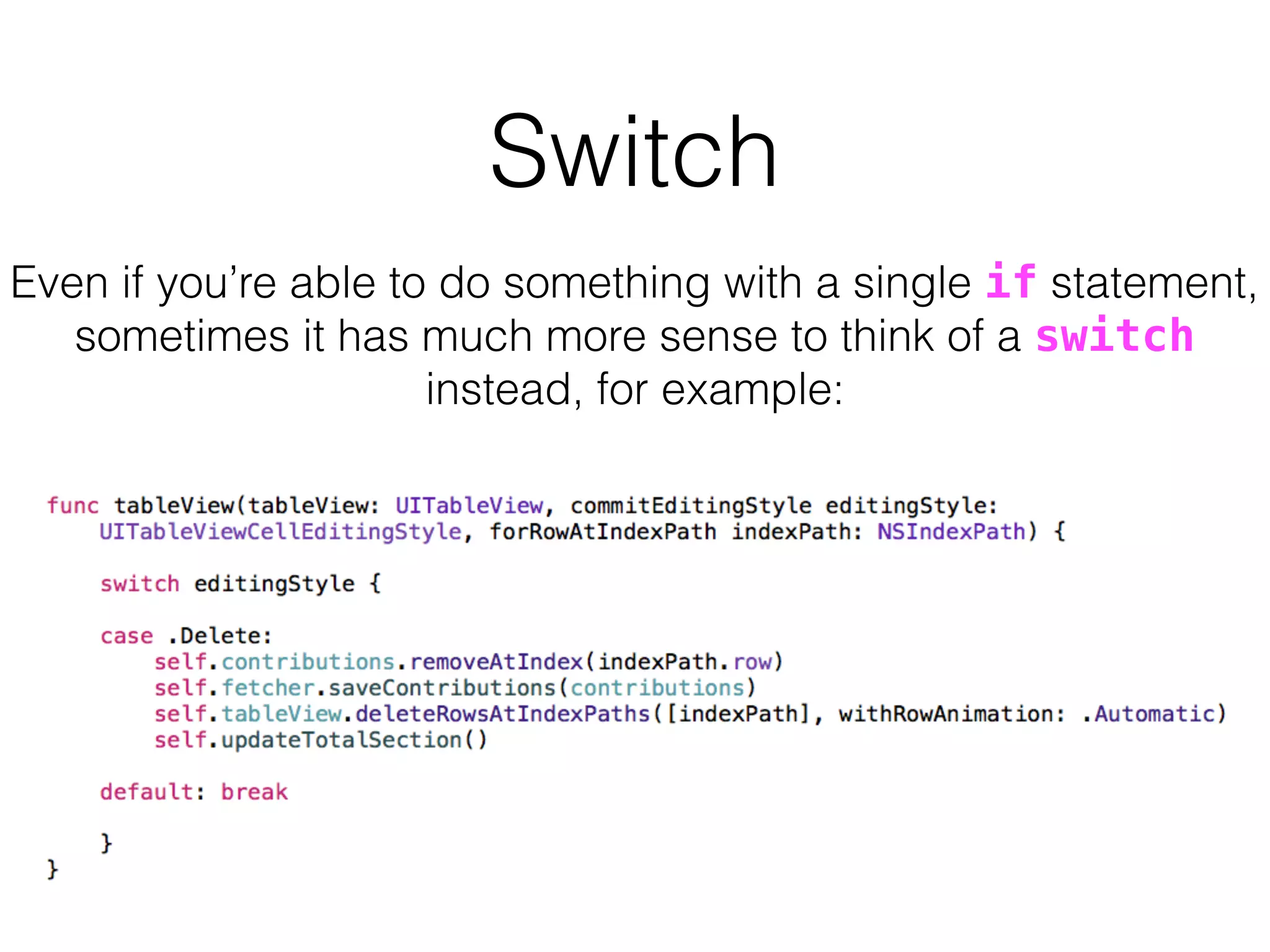 Even if you’re able to do something with a single if statement,
sometimes it has much more sense to think of a switch
instead, for example:
Switch
 