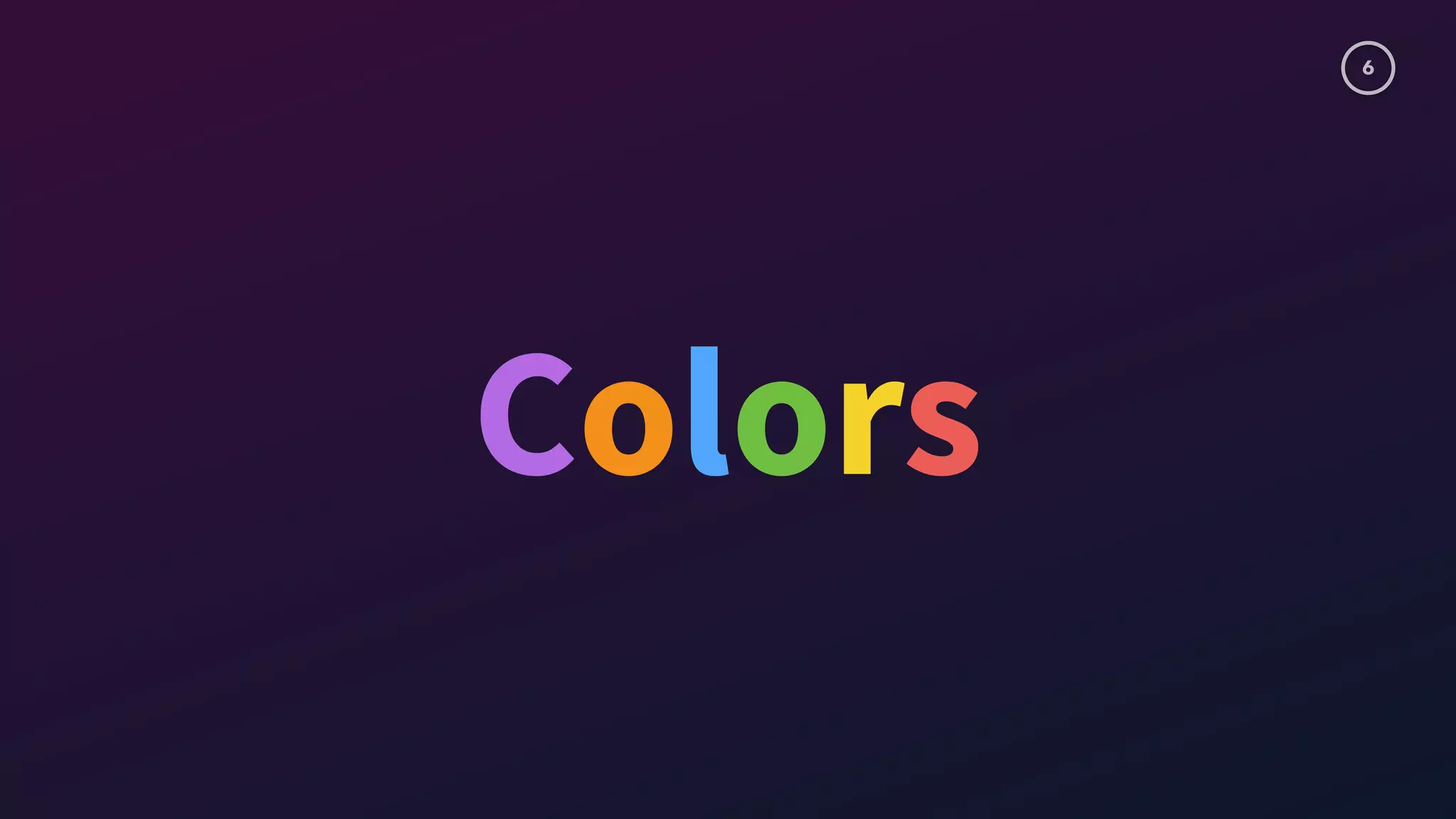 6
Colors
 