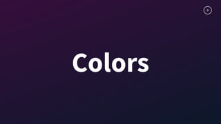 5
Colors
 