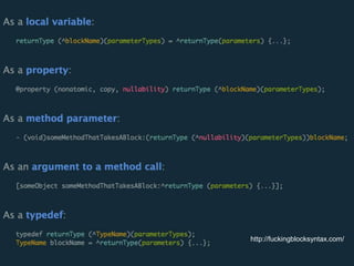 32
Bloques
Blocks vs Closures
http://fuckingblocksyntax.com/
 