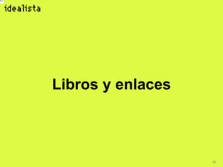 60
Libros y enlaces
 