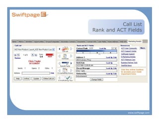 Call List
Rank and ACT Fields




              www.swiftpage.com
 