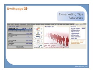 E-marketing Tips
      Resources




          www.swiftpage.com
 
