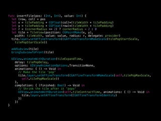 Game Logic
• Convert - create ‘move orders’ for the view
enum MoveOrder {
case SingleMoveOrder(source: Int,
destination: Int,
value: Int,
wasMerge: Bool)
case DoubleMoveOrder(firstSource: Int,
secondSource: Int,
destination: Int,
value: Int)
}
 