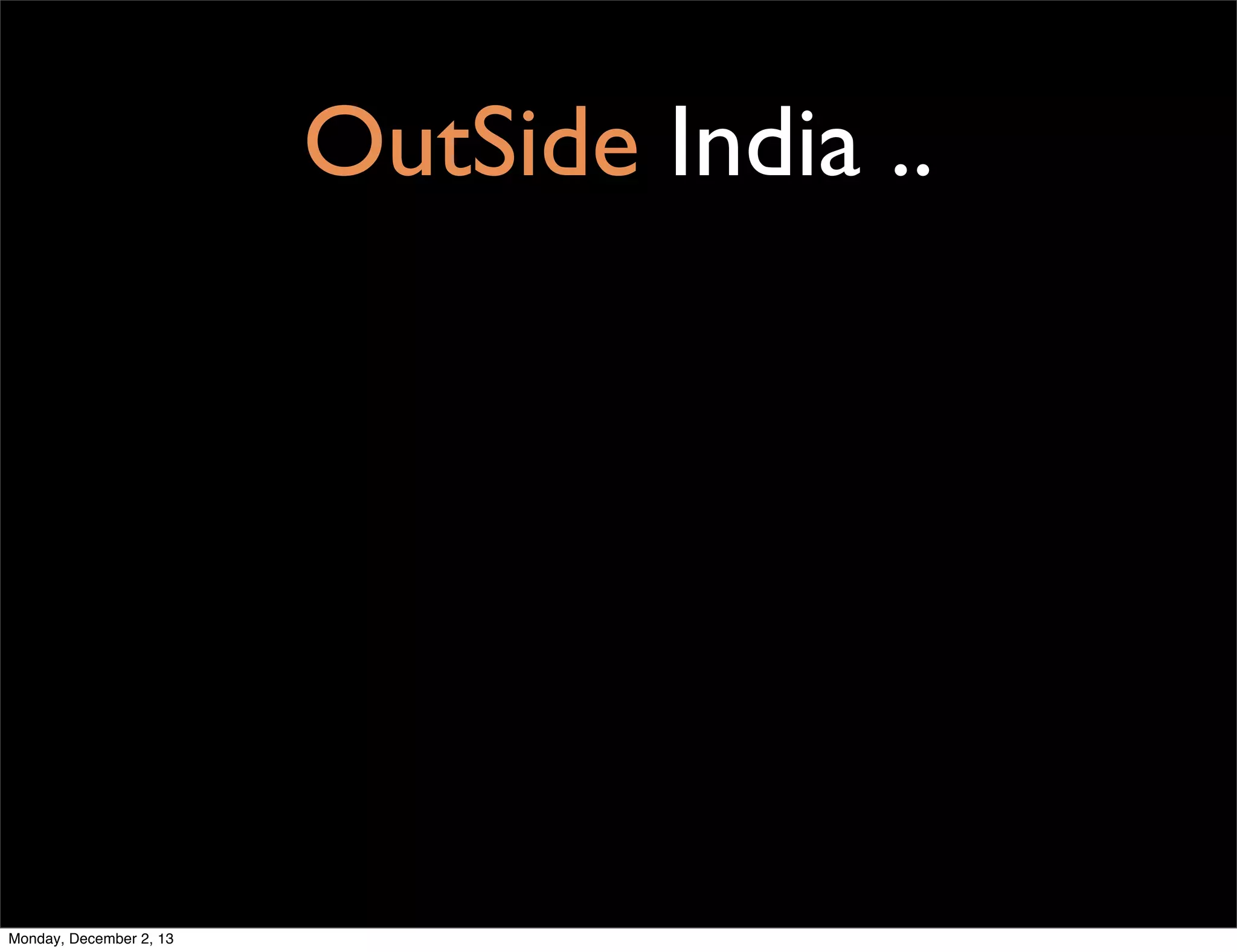 OutSide India ..

Monday, December 2, 13

 