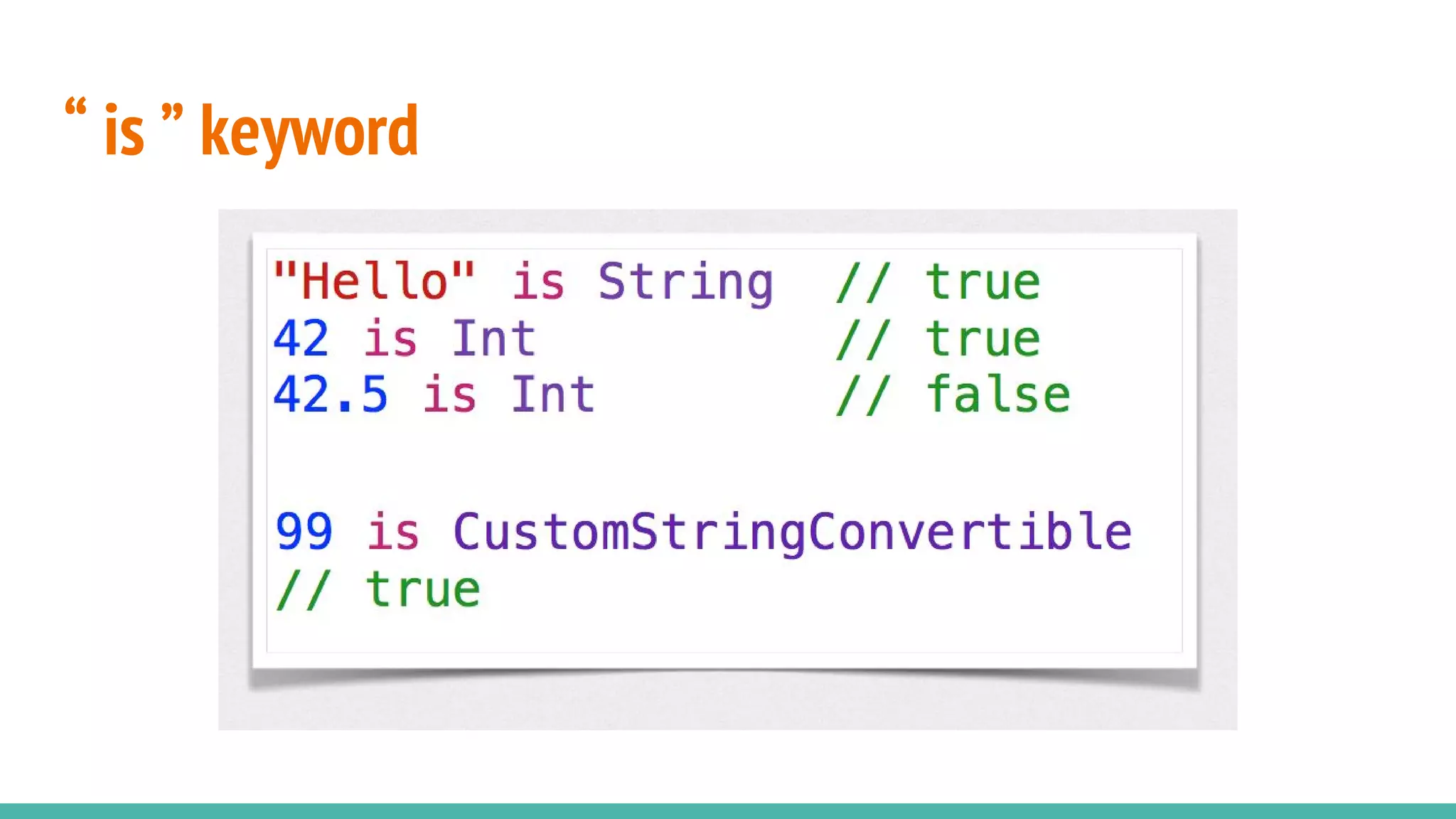 “ is ” keyword
 