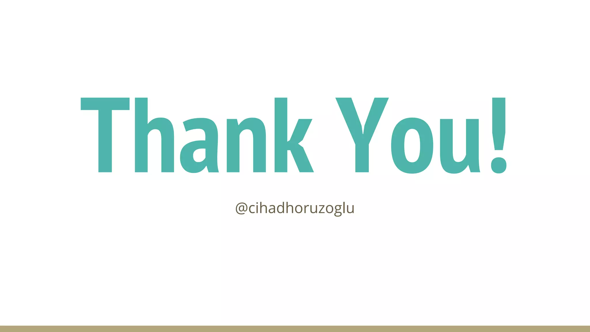 Thank You!@cihadhoruzoglu
 