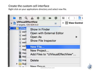 www.letsnurture.com
Create the custom cell interface
Right click on your applications directory and select new file.
 