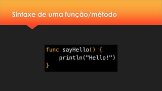 Sintaxe de uma função/método
 