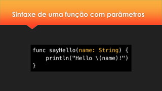 Sintaxe de uma função com parâmetros
 