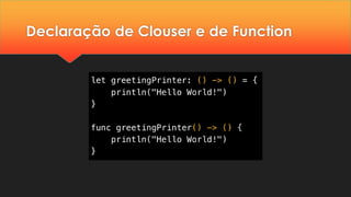 Declaração de Clouser e de Function
 