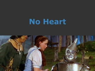 No Heart
 