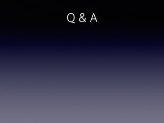 Q & A
 