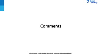 Proprietary content. ©Great Learning. All Rights Reserved. Unauthorized use or distribution prohibited
Comments
 