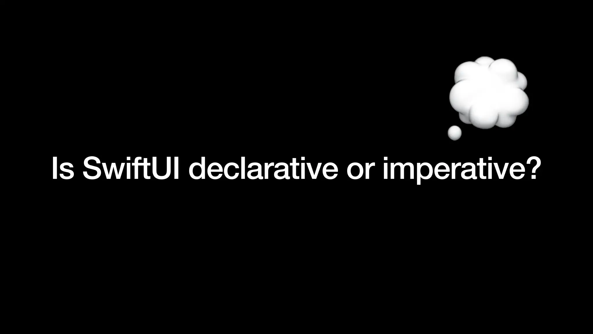 Is SwiftUI declarative or imperative?
 