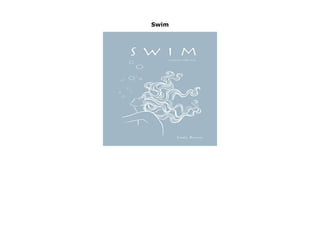 Swim
Swim by Emily Byrnes none click here https://newsaleproducts99.blogspot.com/?book=1983950416
 