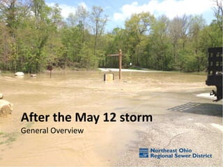 After the May 12 storm
General Overview
 