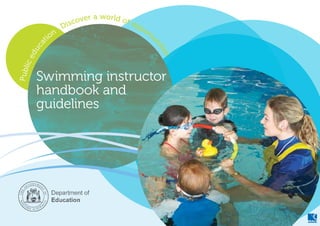 Swimming instructor
handbook and
guidelines
 