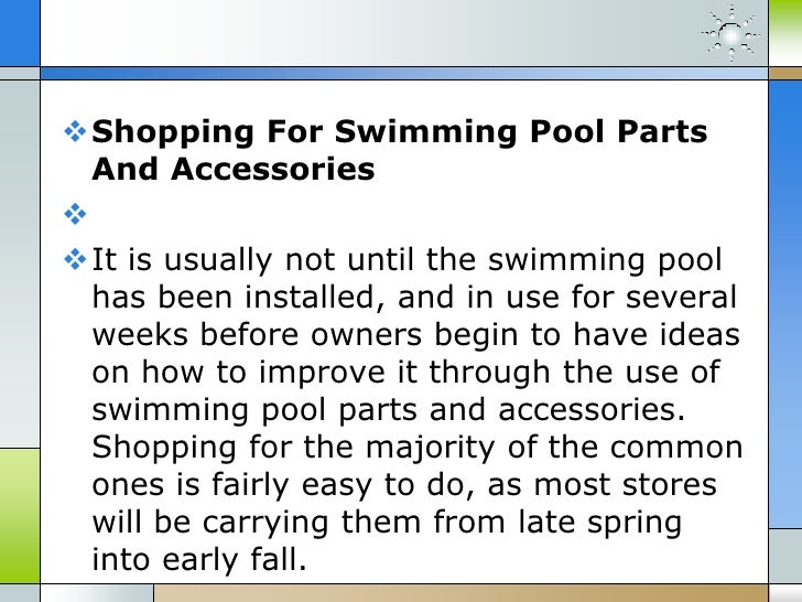 Swimming Pool Parts And Accessories Make Improving Your Pool Easy