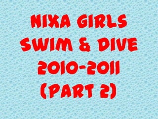 Nixa girls Swim & Dive 2010-2011 (part 2) 