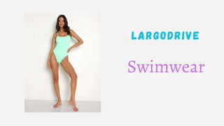 LARGODRIVE
Swimwear
 