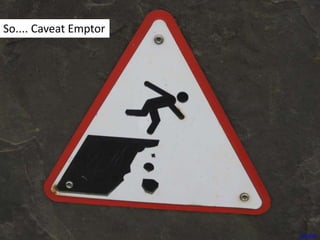 jeffc5000
So.... Caveat Emptor
 