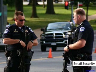 matthewbradley
Email Security
 