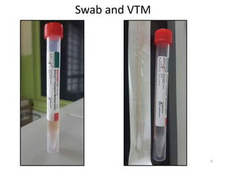 Swab and VTM
9
 