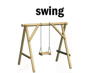 swing
 
