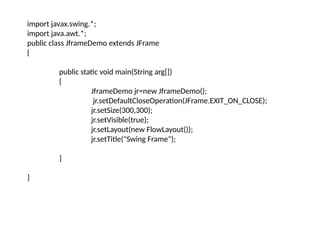 Comprehensive Guide to Java Swing GUI Components and Features | PPTX