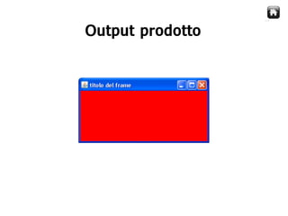 Java Swing  Creare Gui