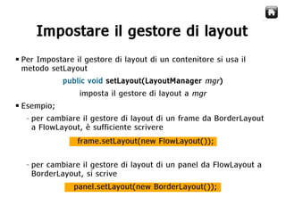 Java Swing   Gestori di Layout