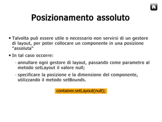 Java Swing   Gestori di Layout