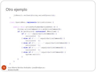 Otro ejemplo 
Jose Alberto Benítez Andrades– jose@indipro.es - 
@jabenitez88 
79 
 
