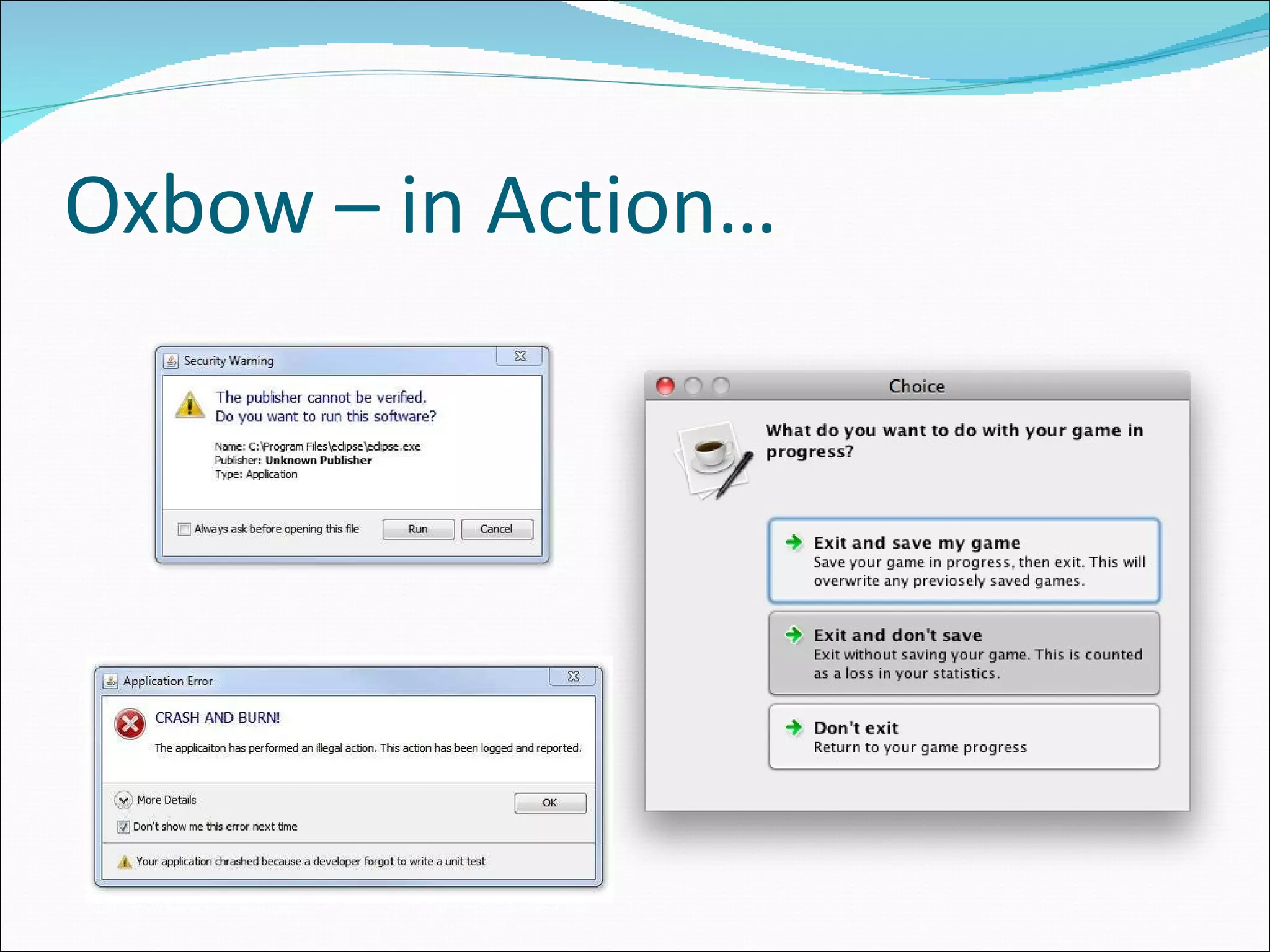 Oxbow – in Action… 