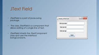 java tutorial - jtextfield validation in java swing... Swings in java programming and their working | PPTX