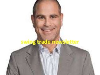 swing trade newsletter
 