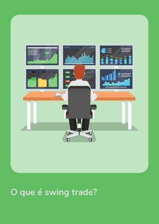 O que é swing trade?
 