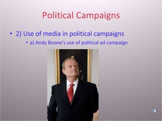 Political Campaigns ,[object Object],[object Object]