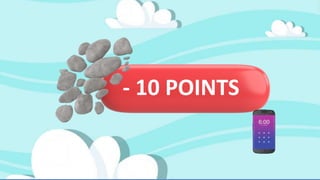 - 10 POINTS
 