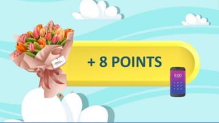 + 8 POINTS
 