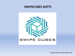 SWIPECUBES SOFTS
http://www.swipecubes.com
 