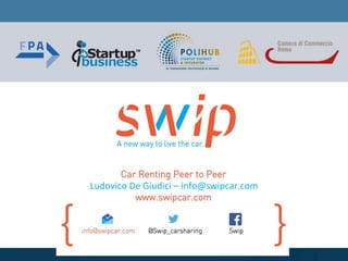 Ludovico De Giudici – info@swipcar.com
 