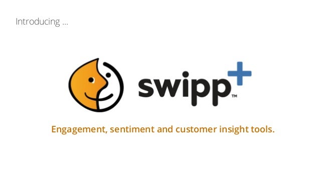 Engagement, sentiment and customer insight tools.Introducing ... 