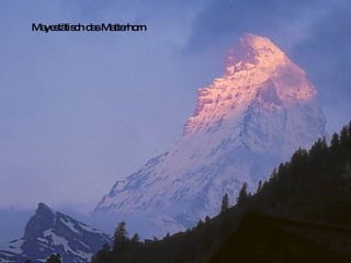 Mayestätisch das Matterhorn 