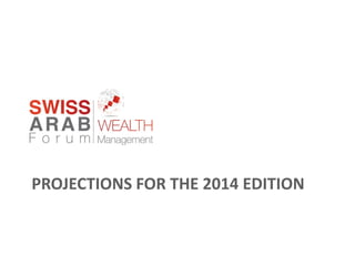 PROJECTIONS FOR THE 2014 EDITION
 