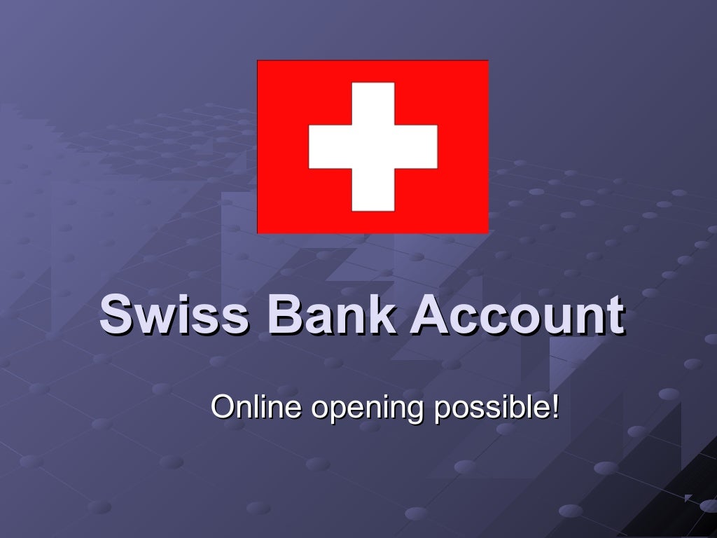 Swiss Bank Account Online Opening!