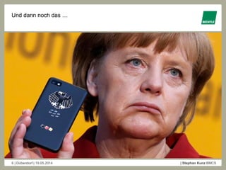 6 | Dübendorf | 19.05.2014 | Stephan Kunz BMCS
Und dann noch das …
 